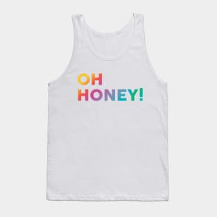 Oh Honey! Tank Top